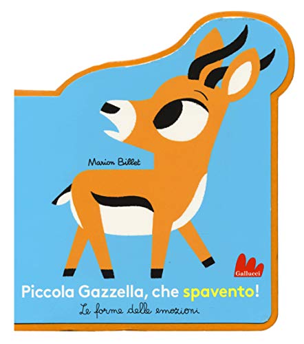 Stock image for Piccola Gazzella, che spavento! Le forme delle emozioni. Ediz. a colori [Board book] (I) for sale by Brook Bookstore