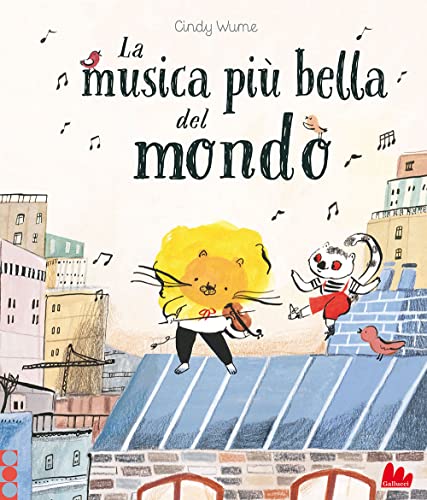 Beispielbild fr La musica pi bella del mondo. Ediz. a colori (Illustrati) zum Verkauf von libreriauniversitaria.it