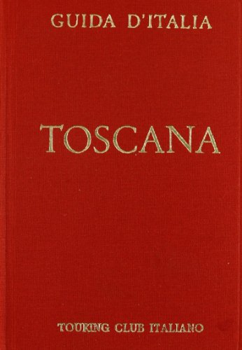 Beispielbild fr Toscana (non compresa Firenze) (Guide rosse) zum Verkauf von medimops