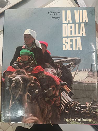 Stock image for Viaggio lungo la via della seta: 1 (Libri illustrati) for sale by medimops