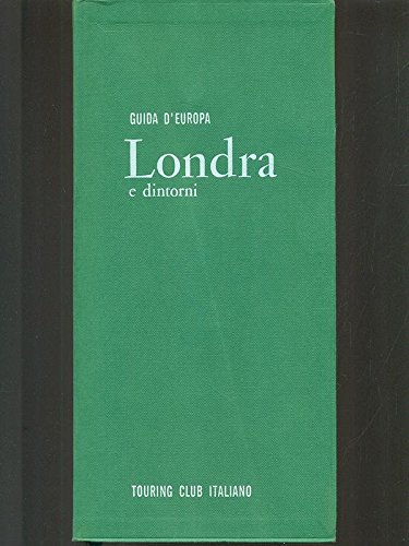 Imagen de archivo de Londra e dintorni (Guide verdi d'Europa) a la venta por medimops