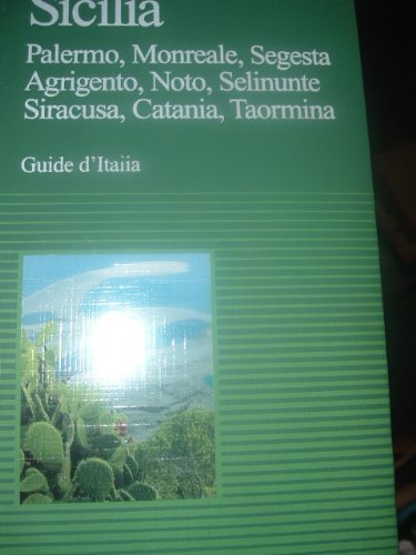 Stock image for Sicilia: Palermo, Monreale, Segesta, Agrigento, Noto, Selinunte, Siracusa, Catania, Taormina (Guide dItalia) (Italian Edition) for sale by Green Street Books