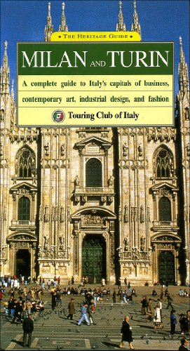 Beispielbild fr Milan and Turin: A Complete Guide to Italy's Capitals of Business, Contemporary Art, Industrial Design, and Fashion (Heritage Guides) zum Verkauf von SecondSale