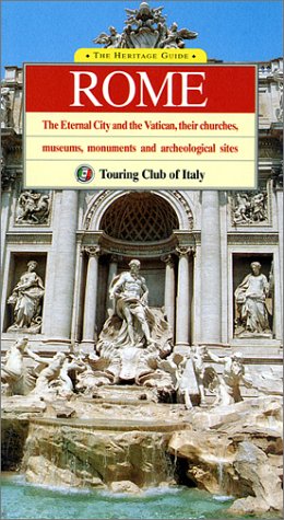 Beispielbild fr The Heritage Guide Rome: The Eternal City and the Vatican, Their Churches, Museums, Monuments and Archeological Sites (Heritage Guides) zum Verkauf von Orion Tech