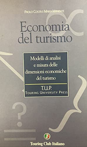 9788836520916: Economia del turismo (Touring university press)