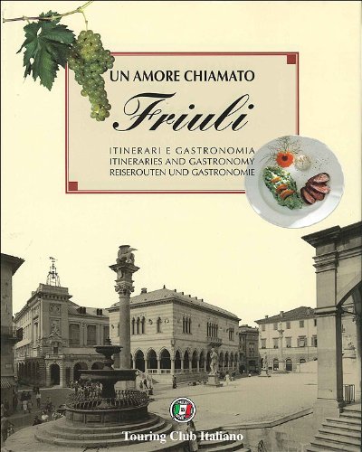 Beispielbild fr Un Amore Chiamato Friuli. zum Verkauf von ThriftBooks-Dallas