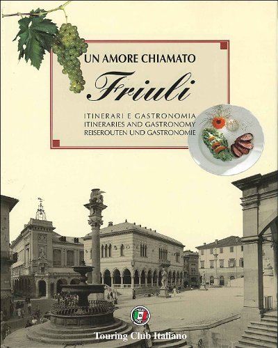 Imagen de archivo de Un Amore Chiamato Friuli. a la venta por ThriftBooks-Dallas