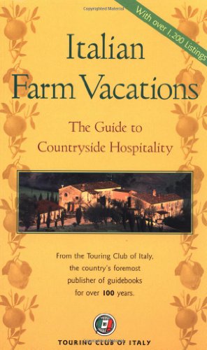 Beispielbild fr Italian Farm Vacations: The Guide to Countryside Hospitality zum Verkauf von ThriftBooks-Atlanta