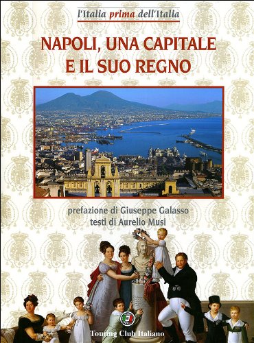 9788836528516: Napoli, una capitale e il suo regno