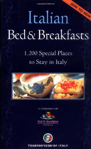 Imagen de archivo de Italian Bed and Breakfasts: 1,200 Special Places to Stay in Italy (Dolce Vita) a la venta por SecondSale