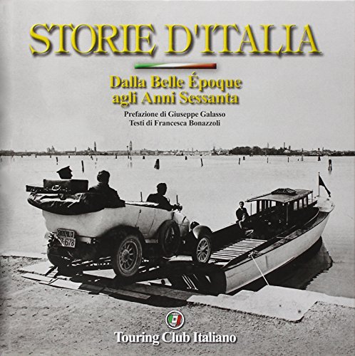 Imagen de archivo de Storie d'Italia. Dalla Belle poque agli anni Sessanta. a la venta por Libreria D'Agostino