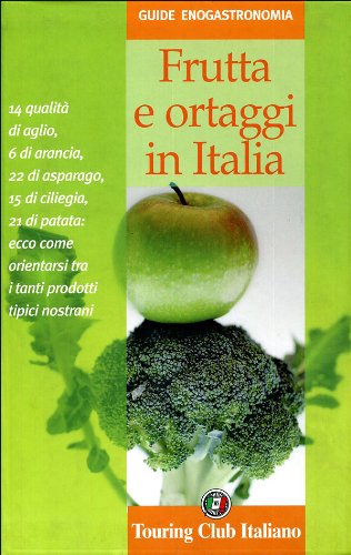 Imagen de archivo de Frutta e ortaggi in Italia Cabrini, Luisa and Malerba, Fabrizia a la venta por Librisline