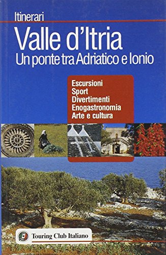 Valle d'Itria. Un ponte tra Adriatico e Ionio (9788836535170) by Roberto Ruozi