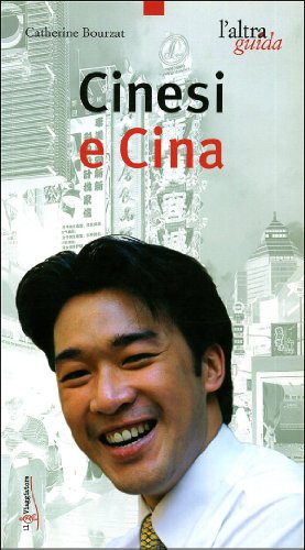 Cinesi e Cina. - Bourzat, Catherine