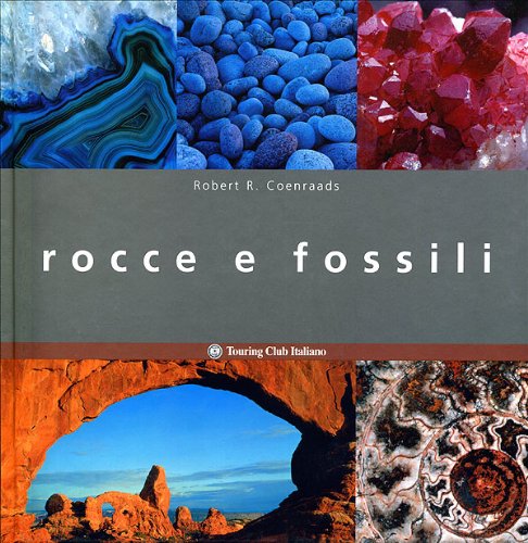 Rocce e fossili (9788836536351) by Robert R. Coenraads