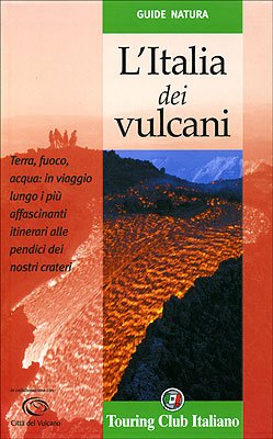 9788836537891: L'Italia dei vulcani. Ediz. illustrata (Guide natura)