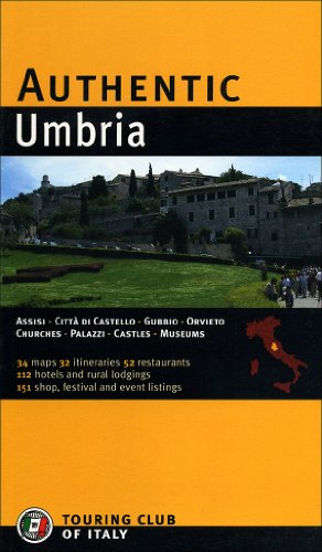 Stock image for Authentic Umbria: Perugia, Assisi, Gubbio, Spoleto, Todi, Orvieto, Trasimeno Lake (Authentic Italy) for sale by Front Cover Books