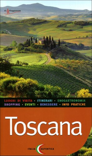 9788836548125: Toscana (Italia autentica)