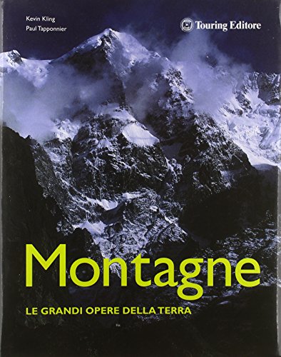 9788836551781: Montagne. Le grandi opere della Terra. Ediz. illustrata (Libri illustrati)