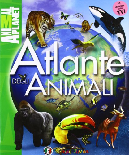 Beispielbild fr Atlante degli animali. In diretta dalla TV! zum Verkauf von medimops