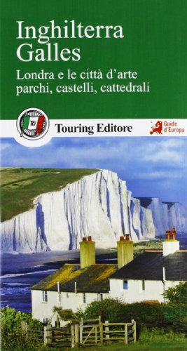 9788836560769: Inghilterra. Galles. Londra e le citt d'arte, parchi, castelli, cattedrali. Con guida alle informazioni pratiche (Guide verdi d'Europa)