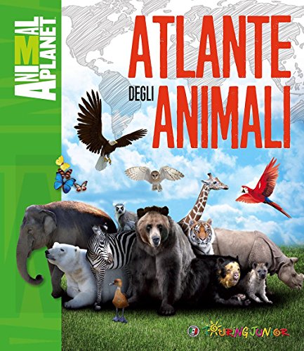 9788836569588: Atlante degli animali. Ediz. illustrata (Animal Planet. La mia vita nella natura)