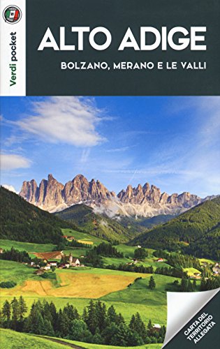 9788836572946: Alto Adige. Bolzano, Merano e le Valli. Con Carta geografica ripiegata