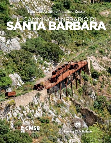 Stock image for Il cammino minerario di Santa Barbara for sale by libreriauniversitaria.it