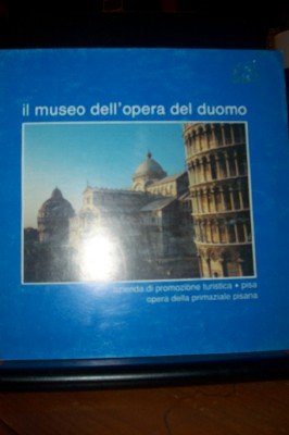 9788836601653: Il museo dell'opera del Duomo a Pisa