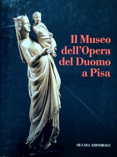 9788836601653: Il museo dell'opera del Duomo a Pisa
