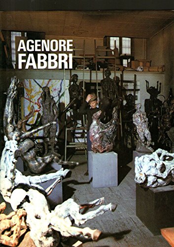 Agenore Fabbri, 1929-1988 (Italian Edition) (9788836602247) by Fabbri, Agenore