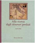9788836602650: Alla ricerca degli itinerari perduti. Ediz. italiana e inglese (Letteratura di viaggio)