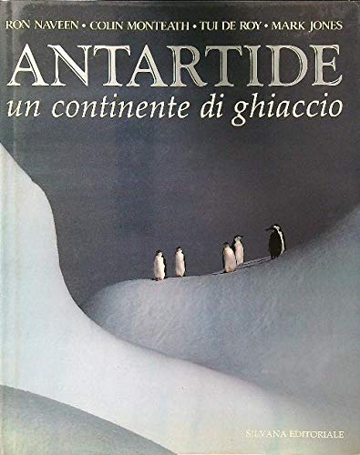 Imagen de archivo de Antartide. Un continente di ghiaccio. a la venta por FIRENZELIBRI SRL