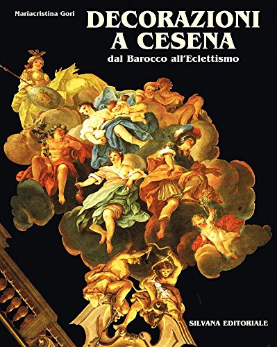 9788836603381: Decorazione a Cesena: dal barocco all'eclettismo