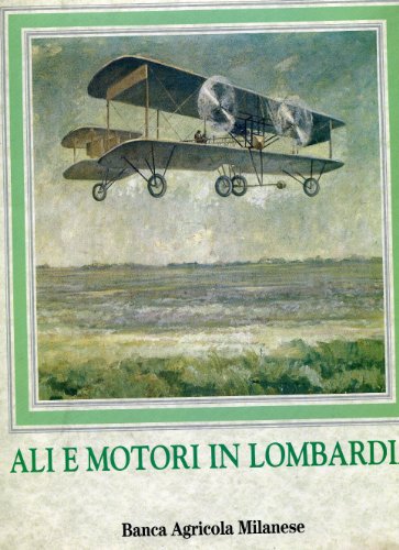 Stock image for Ali e motori in Lombardia. for sale by FIRENZELIBRI SRL