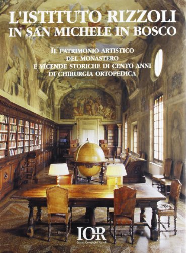 9788836605064: L'istituto Rizzoli in San Michele in Bosco (1896-1996)