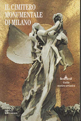 9788836605118: Il cimitero monumentale di Milano. Guida storico-artistica