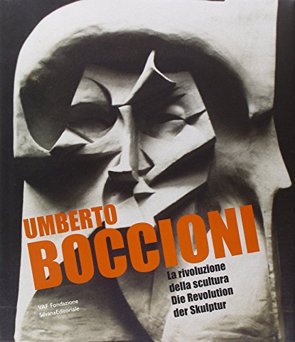 Stock image for Umberto Boccioni. La rivoluzione della Scultura Die Revolution der Skulptur for sale by Il Salvalibro s.n.c. di Moscati Giovanni