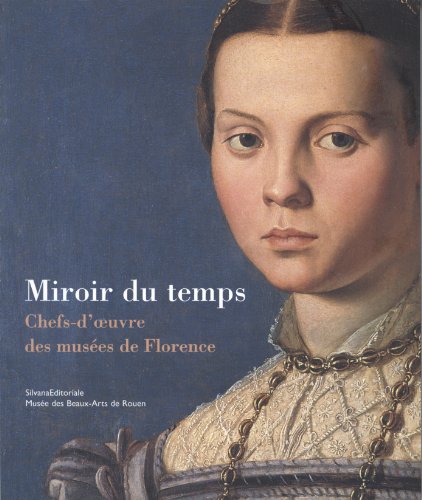 Beispielbild fr Miroir du temps : Chefs d'oeuvre des muses de Florence zum Verkauf von medimops