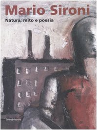 Imagen de archivo de Mario Sironi. Natura, Mito e Poesia a la venta por Il Salvalibro s.n.c. di Moscati Giovanni