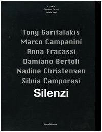 9788836607198: Silenzi. Catalogo della mostra (Venezia, 9 maggio-23 giugno 2006). Ediz. italiana e inglese