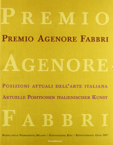 Premio Agenore Fabbri. Posizioni attuali dell arte italiana (9788836609819) by Unknown Author