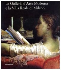 9788836610037: La Galleria d'arte moderna e la Villa Reale di Milano