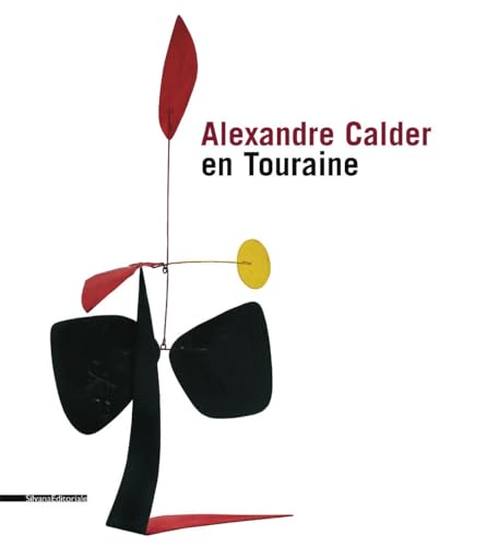 Alexandre Calder en Touraine