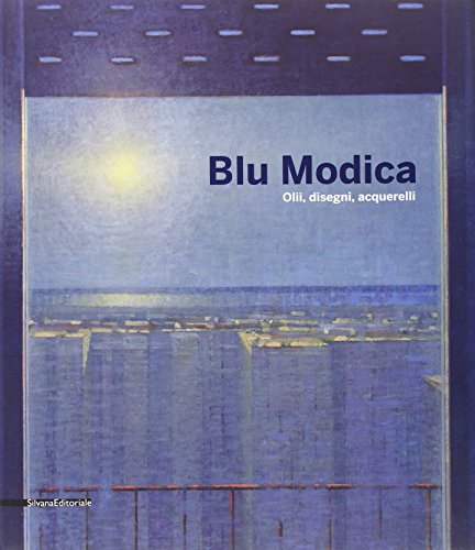 Blu Modica: Oils, Drawings, Watercolours (English and Italian Edition) (9788836613441) by Di Capua, Marco
