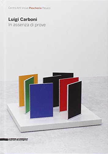Stock image for Luigi Carboni: In the Absence of Evidence (English and Italian Edition) for sale by ThriftBooks-Atlanta