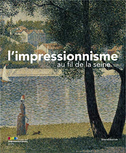 9788836616190: L'impressionisme au fil de la Seine