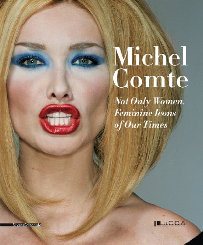 Beispielbild fr Michel Comte: Not Only Women, Feminine Icons of Our Times zum Verkauf von Midtown Scholar Bookstore