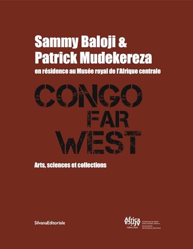 Stock image for Congo Far West - arts, sciences et collections for sale by Gallix