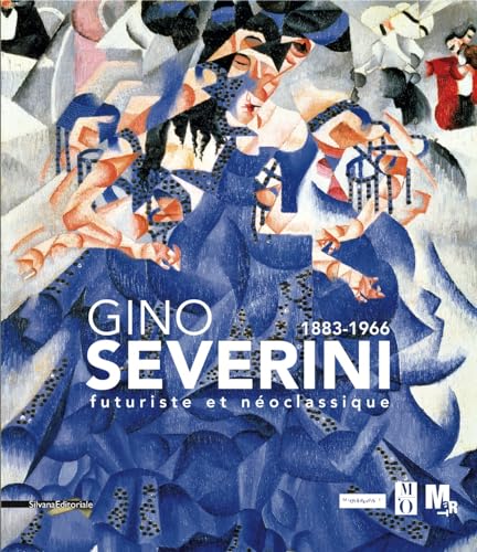 Beispielbild fr Gino Severini: 1883-1966 Futuriste et Noclassique zum Verkauf von Antiquariaat Looijestijn